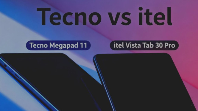 Tecno Megapad 11 vs Itel VistaTab 30 Pro
