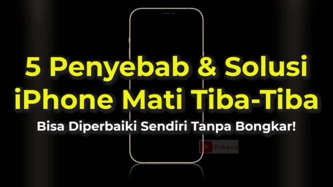 Penyebab iPhone Mati dan Solusinya
