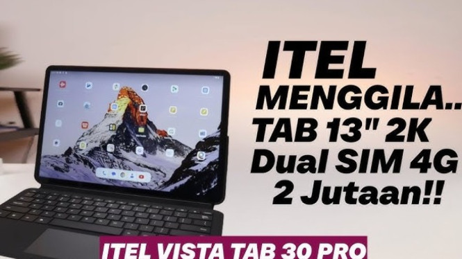 Tablet Itel VistaTab 30 Pro Baterai Jumbo dan Layar Besar, Harga Murah ...