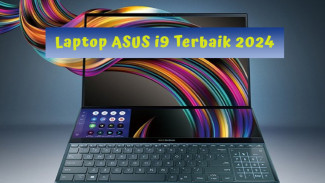 Rekomendasi Laptop ASUS i9 Terbaik 2024, Performanya Nggak Main-main