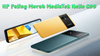 5 Rekomendasi HP Paling Murah MediaTek Helio G99 2024