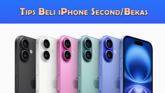 Tips Beli iPhone Second/Bekas yang Aman dan Terpercaya