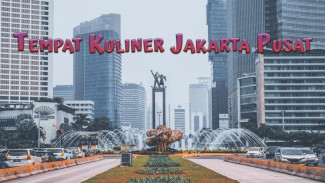 Rekomendasi Tempat Kuliner di Jakarta Pusat yang Enak dan Terkenal