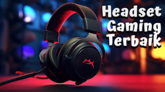4 Rekomendasi Headset Gaming Terbaik 2024, Main Game Makin Seru