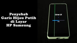Penyebab Layar HP Samsung Bergaris Hijau Putih dan Cara Mengatasinya