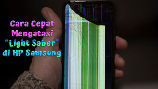 6 Cara Cepat Mengatasi Light Saber di HP Samsung Selain Restart Perangkat