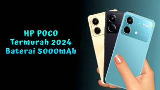 Rekomendasi HP POCO Termurah 2024 dengan Baterai 5000mAh, Mulai Rp 1 Jutaan