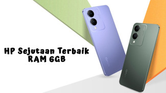 Rekomendasi HP Sejutaan Terbaik 2024 RAM 6GB