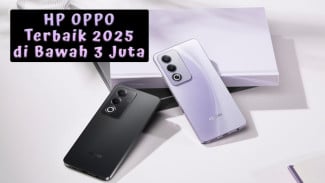 Rekomendasi HP OPPO Terbaik 2025 di Bawah 3 Juta, Spek Nggak Murahan!