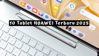 10 Rekomendasi Tablet HUAWEI Terbaru 2025, Layar Lebar Baterai Jumbo