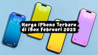 Harga iPhone Terbaru di iBox Februari 2025, Diskon Mulai Rp 1 Jutaan
