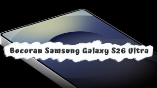 Bocoran Samsung Galaxy S26 Ultra, HP Flagship Revolusioner Kamera Bawah Layar