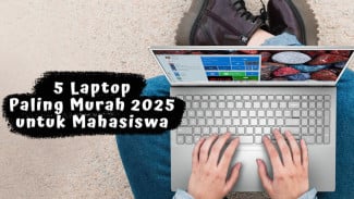 5 Rekomendasi Laptop Paling Murah 2025 untuk Mahasiswa Baru, Mulai 2 Jutaan