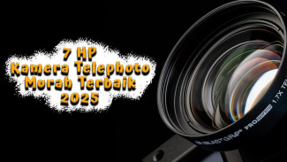 7 HP Kamera Telephoto Murah Terbaik 2025, Mulai 2 Jutaan Zoom hingga 60x