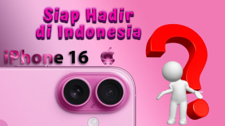 Kepastian Tanggal Rilis iPhone 16 di Indonesia Semakin Dekat