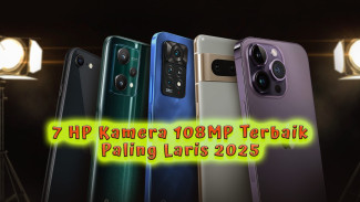 7 HP Kamera 108MP Terbaik Paling Laris 2025, Setara DSLR Harga 2 Jutaan