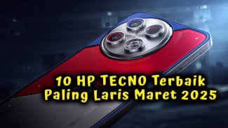 10 HP TECNO Terbaik Paling Laris Maret 2025, Mulai Rp 1 Jutaan Spek Dewa