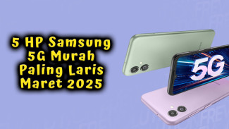 5 HP Samsung 5G Murah Paling Laris Maret 2025, Harga Mulai Rp 2 Jutaan