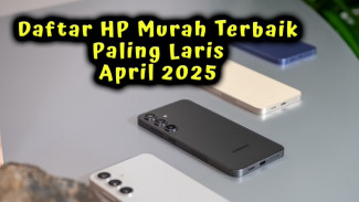Daftar HP Murah Terbaik Paling Laris April 2025, Rp 1 Juta RAM 8GB & AMOLED