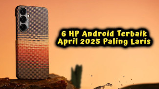 6 HP Android Terbaik April 2025 Paling Laris, Terkencang Versi AnTuTu
