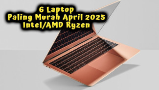 6 Laptop Paling Murah April 2025 Intel/AMD Ryzen Banyak Diburu