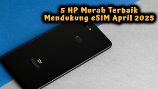 5 HP Murah Terbaik yang Mendukung eSIM April 2025, 1 Perangkat Sampai 9 Nomor