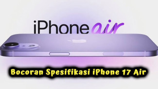 iPhone 17 Air Hadirkan Inovasi Gila, Cuma 5,5 mm & Super Ringan!