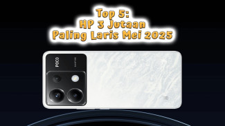Top 5: HP 3 Jutaan Paling Laris Mei 2025, Kamera Tajam Hingga 108MP