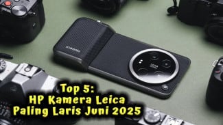 Top 5: HP Kamera Leica Paling Laris Juni 2025 Saingan DSLR Lensa Sampai 200MP