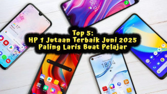 Top 5: HP 1 Jutaan Terbaik Juni 2025 Paling Laris Buat Pelajar