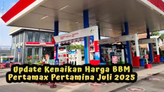 Update Kenaikan Harga Pertamax Pertamina Juli 2025, Berlaku Mulai Hari Ini!