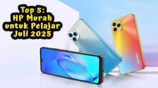 Top 5: HP Murah untuk Pelajar Juli 2025, Cuma Sejutaan Spek Gak Kaleng-kaleng