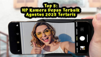 Daftar HP Kamera Depan Terbaik Agustus 2025 Terlaris: Mulai Rp3 Jutaan Buat Pelajar
