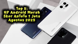 5 HP Android Murah Agustus 2025: Skor AnTuTu 1 Juta, RAM Dewa, Kamera Leica!