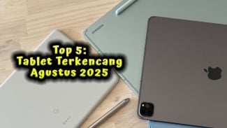 Top 5: Tablet Terkencang Agustus 2025, Baterai Badak dan Performa Super Ngebut