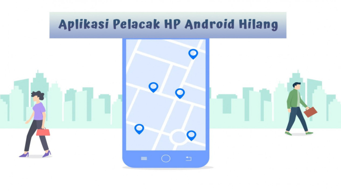 Rekomendasi Aplikasi Pelacak HP Android Hilang