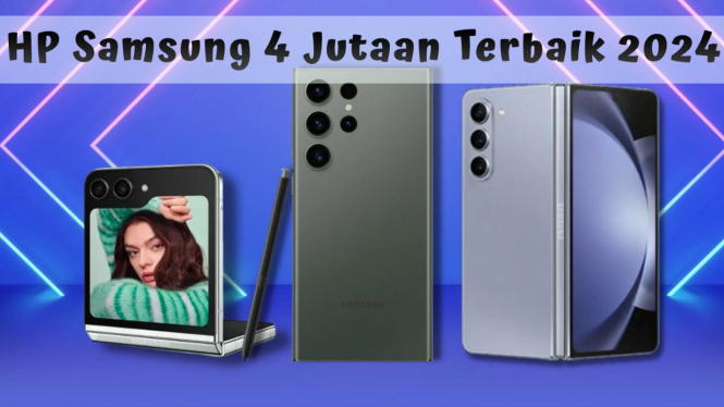 Rekomendasi HP Samsung 4 Jutaan Terbaik 2024