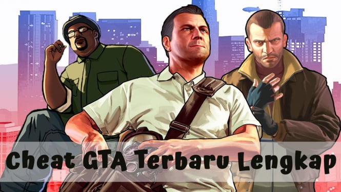 Deretan Cheat GTA Terbaru Lengkap September 2024