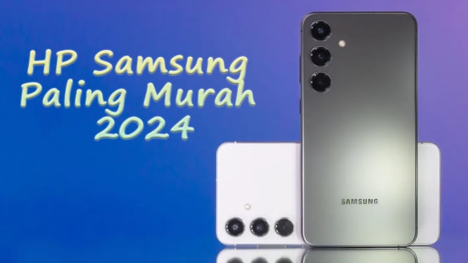 Rekomendasi HP Samsung Paling Murah 2024, Dilengkapi Fitur Canggih