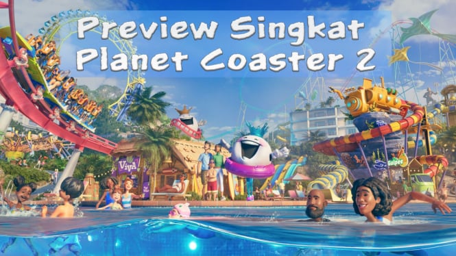 Preview Singkat Planet Coaster 2