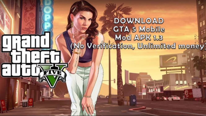 Download GTA 5 Mobile Mod APK 1.3 (No Verification, Unlimited money)