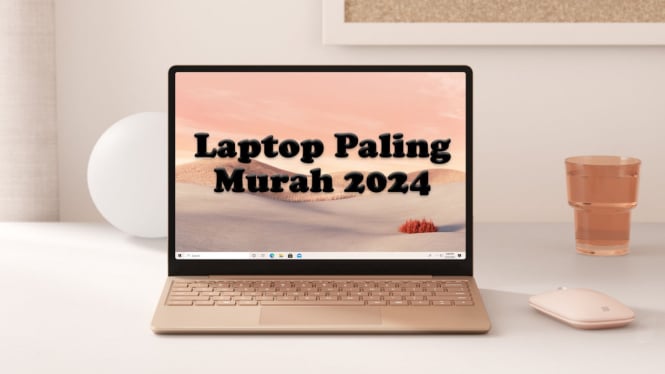 Rekomendasi Laptop Paling Murah 2024 dengan Spek Intel i5 dan AMD