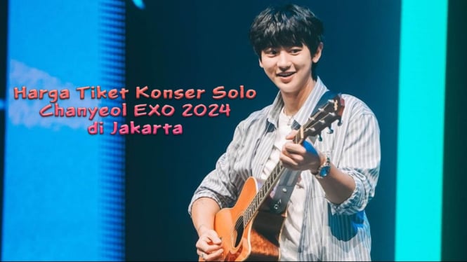 Harga Tiket Konser Solo Chanyeol EXO 2024 di Jakarta