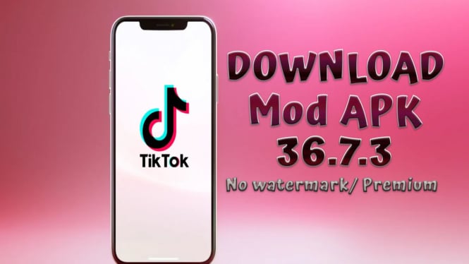 Link Download TikTok Mod APK 36.7.3 - No watermark/Premium