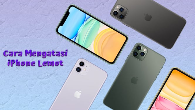 Cara Mengatasi iPhone Lemot