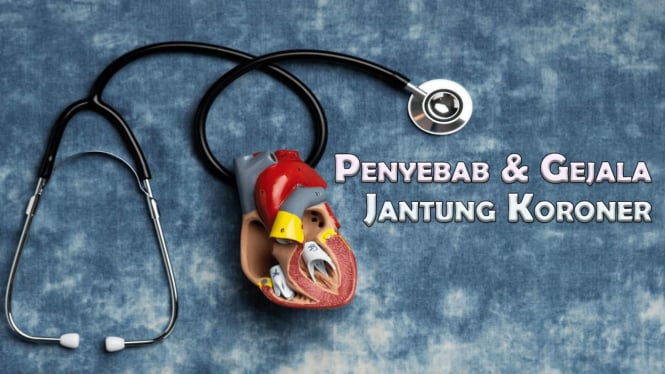 Gejala Penyakit Jantung Koroner dan Penyebabnya