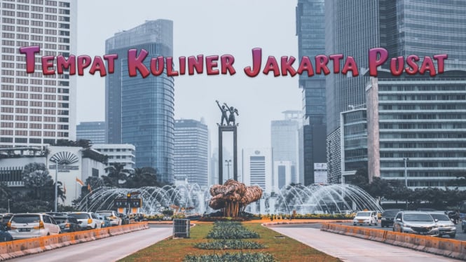 tempat kuliner di Jakarta Pusat