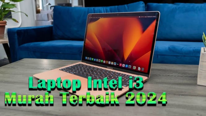 Rekomendasi Laptop Intel i3 Murah Terbaik 2024