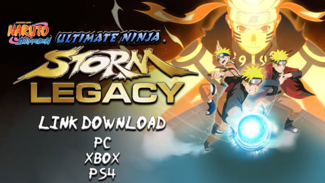 Link Download NARUTO SHIPPUDEN Ultimate Ninja STORM Legacy Terbaru