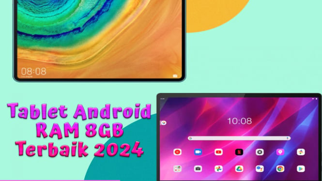 Tablet Android RAM 8GB Terbaik 2024